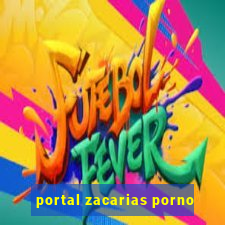 portal zacarias porno